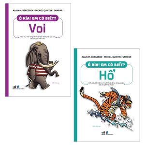 combo ô kìa! em có biết? : voi và hổ (bộ 2 cuốn)