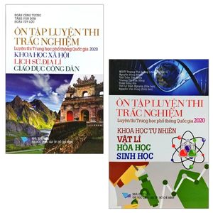 combo ôn tập luyện thi trắc nghiệm luyện thi thpt quốc gia 2020 - khoa học tự nhiên (vật lí - hóa học - sinh học) và  khoa học xã hội (khoa học xã hội - lịch sử - địa lí - giáo dục công dân) (bộ 2 cuốn)