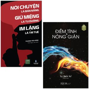 combo sách điềm tĩnh và nóng giận + nói chuyện là bản năng, giữ miệng là tu dưỡng, im lặng là trí tuệ (bộ 2 cuốn) - tái bản