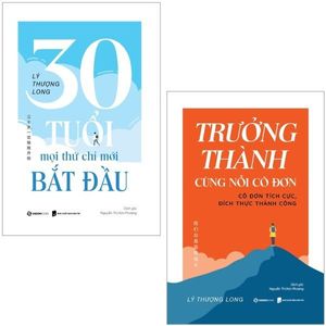 combo sách lý thượng long - 30 tuổi-mọi thứ chỉ mới bắt đầu + trưởng thành cùng nỗi cô đơn (bộ 2 cuốn)