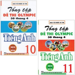 combo sách tổng tập đề thi olympic 30 tháng 4 tiếng anh lớp 10 + lớp 11 (từ năm 2014 đến năm 2018) - bộ 2 cuốn