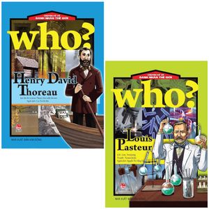 combo sách who? chuyện kể về danh nhân thế giới: louis pasteur + henry david thoreau (bộ 2 cuốn)