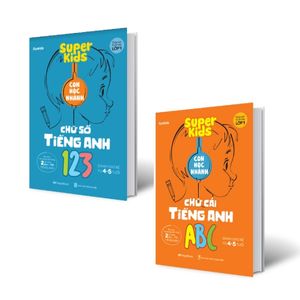 combo super kids - con học nhanh: chữ số tiếng anh 123 + chữ cái tiếng anh abc (bộ 2 cuốn)