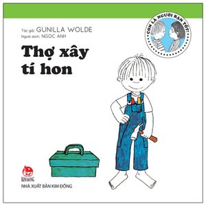 con là người bạn tốt: thợ xây tí hon