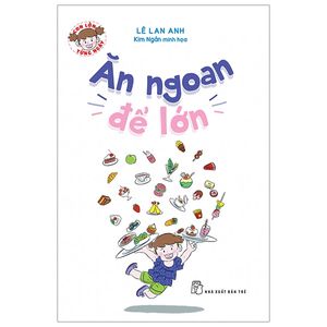 con lớn từng ngày - ăn ngoan để lớn