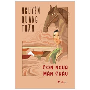 con ngựa mãn châu - nguyễn quang thân