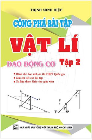 công phá bài tập vật lí dao động cơ - tập 2