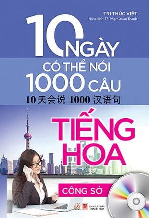 công sở - 10 ngày có thể nói 1000 câu tiếng hoa