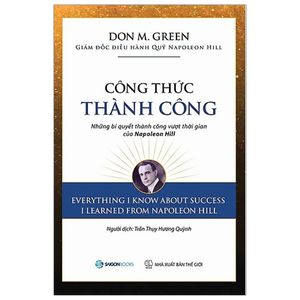 công thức thành công - những bí quyết thành công vượt thời gian của napoleon hill