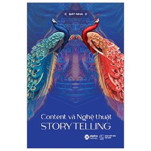 content và nghệ thuật story telling (tái bản 2023)