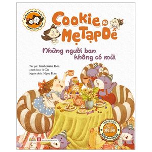 cookie và mẹ tạp dề - những người bạn không có mũi