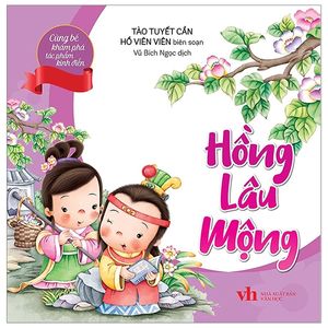 cùng bé khám phá tác phẩm kinh điển - hồng lâu mộng