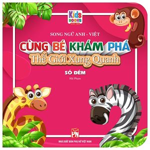 cùng bé khám phá thế giới xung quanh - số đếm (sách song ngữ)