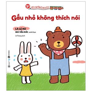 cùng bé lớn khôn - gấu nhỏ không thích nói