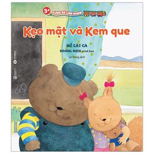 cùng bé lớn khôn - kẹo mật và kem que