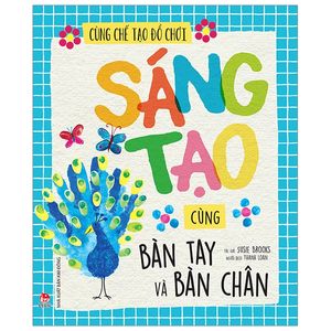 cùng chế tạo đồ chơi: sáng tạo cùng bàn tay và bàn chân