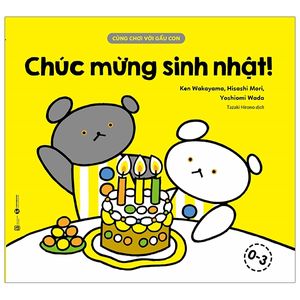 cùng chơi với gấu con - chúc mừng sinh nhật (0-3)