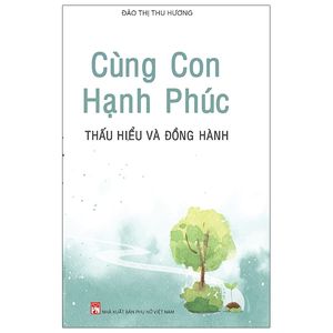 cùng con hạnh phúc - thấu hiểu và đồng hành