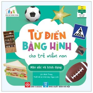 cùng con trưởng thành - từ điển bằng hình cho trẻ mầm non - màu sắc và hình dạng