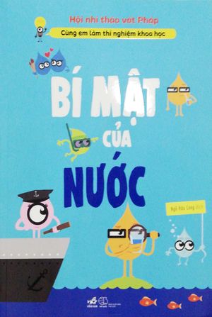 cùng em làm thí nghiệm khoa học - bí mật của nước