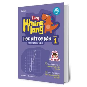 cùng khủng long học nét cơ bản (các nét đầu tiên) - quyển 1 - bé trai