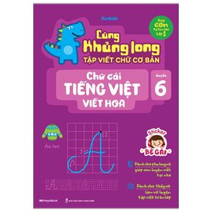 cùng khủng long tập viết chữ cơ bản - chữ cái tiếng việt viết hoa - quyển 6 (sticker bé gái)