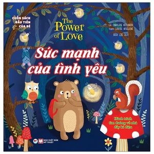 cuốn sách đầu tiên của bé - the power of love - sức mạnh của tình yêu