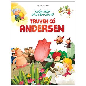 cuốn sách đầu tiên của tớ - truyện cổ andersen