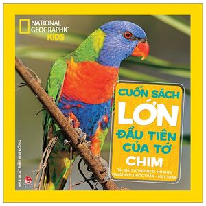 cuốn sách lớn đầu tiên của tớ: chim (tái bản 2021)