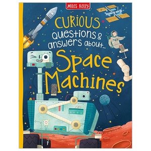 curious questions & answers about space machines