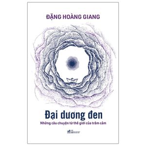 đại dương đen - những câu chuyện từ thế giới của trầm cảm