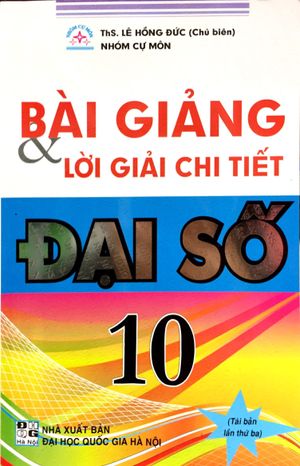 đại số 10 - bài giảng và lời giải chi tiết