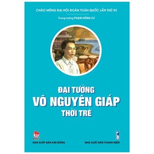 đại tướng võ nguyên giáp thời trẻ (tái bản 2022)