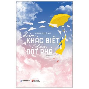 dám khác biệt, dám đột phá