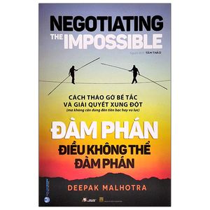 đàm phán điều không thể đàm phán - negotiating the impossible