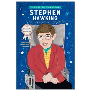 danh nhân đương đại - cuộc đời phi thường của stephen hawking