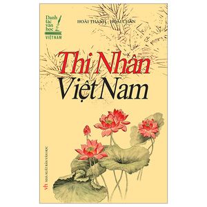 danh tác văn học việt nam - thi nhân việt nam - bìa cứng (tái bản 2023)