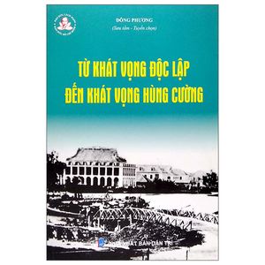 đạo đức cách mạng - đạo đức hồ chí minh - từ khát vọng độc lập đến khát vọng hùng cường