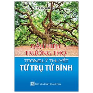 dấu hiệu trường thọ trong lý thuyết tứ trụ tử bình