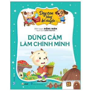 dạy con bằng kể chuyện - dũng cảm là chính mình