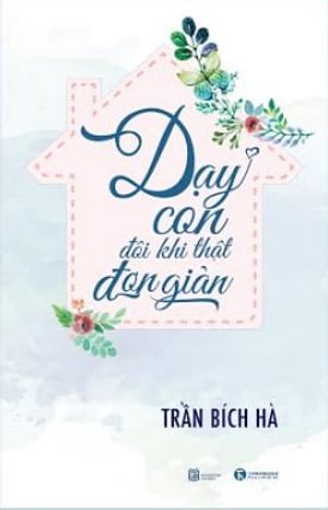 dạy con đôi khi thật đơn giản