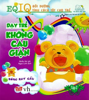 dạy trẻ không cáu giận 2 - bóng bay gấu (tái bản 2018)