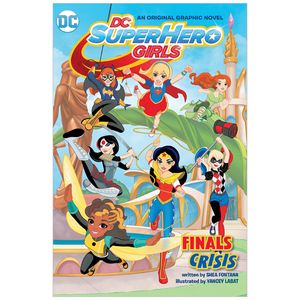 dc super hero girls: finals crisis