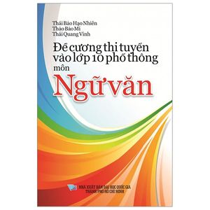 đề cương thi tuyển  vào lớp 10 phổ thông - môn ngữ văn