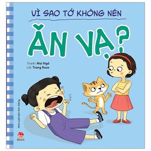 để em luôn ngoan ngoãn: vì sao tớ không nên ăn vạ?