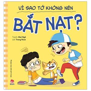 để em luôn ngoan ngoãn: vì sao tớ không nên bắt nạt?