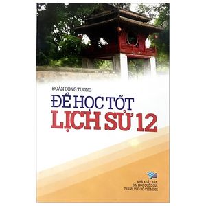 để học tốt lịch sử 12