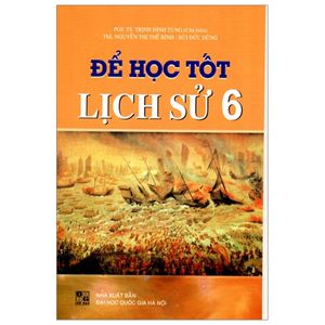 để học tốt lịch sử 6