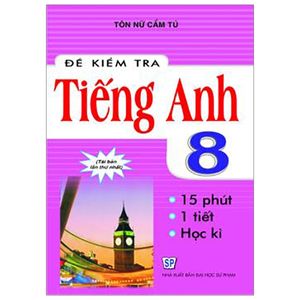 đề kiểm tra tiếng anh 8