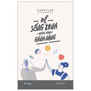 để sống xanh không thành gánh nặng